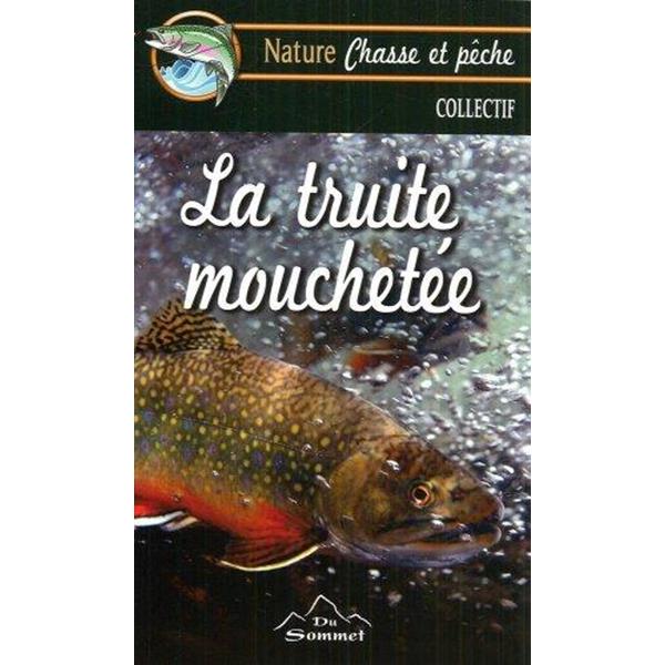 La Truite Mouchetee Du Sommet Latulippe La Truite Mouchetee Du Sommet Latulippe