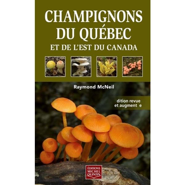 Éditions Michel Quintin - Livre Champignons du Québec et de l'est du Canada