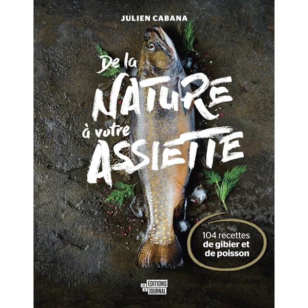 Les Éditions du Journal - De la nature à votre assiette