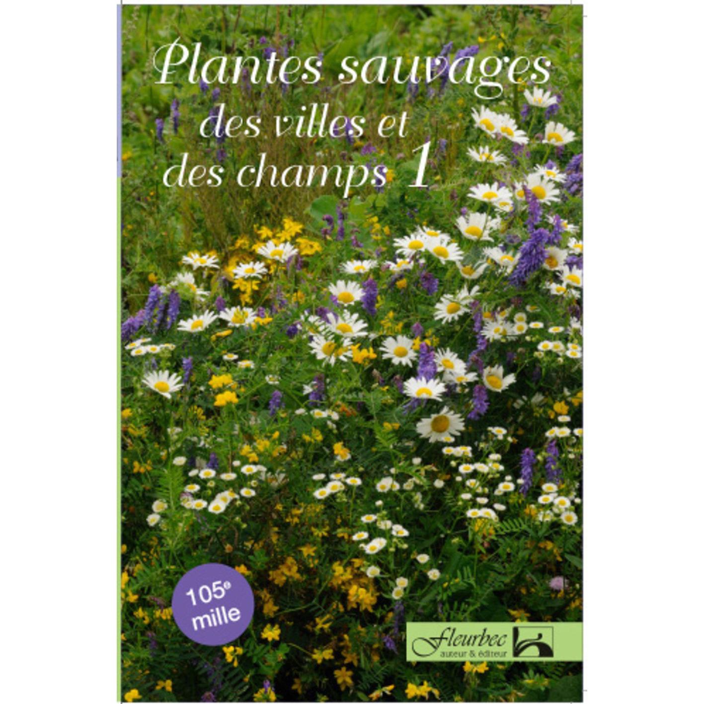 Fleurbec - Plantes sauvages des villes et des champs