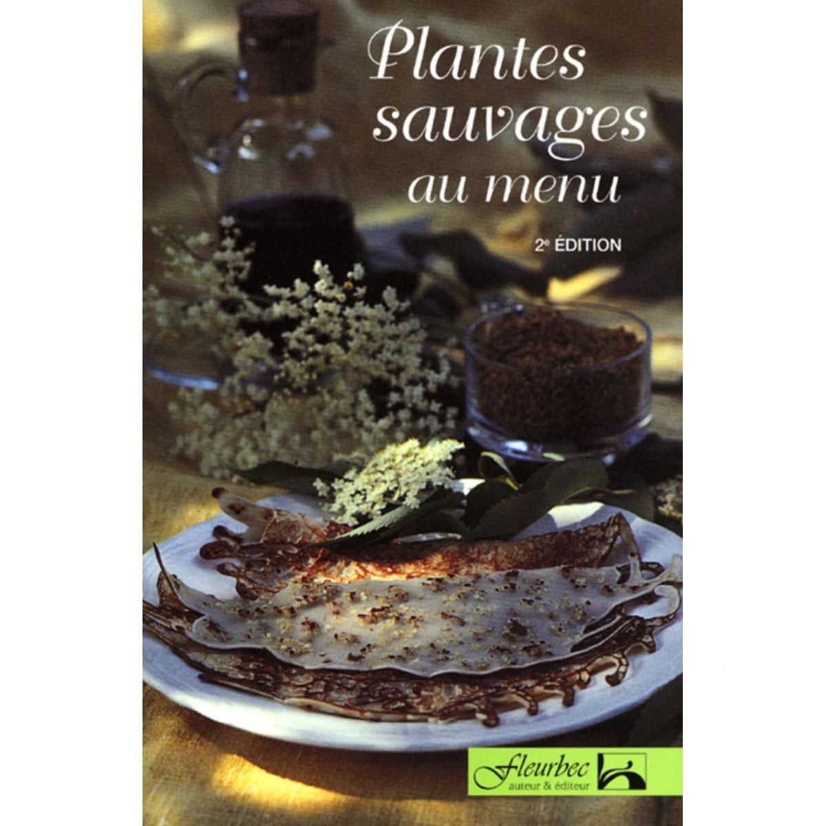 Fleurbec - Plantes Sauvages au Menu (2nd edition)