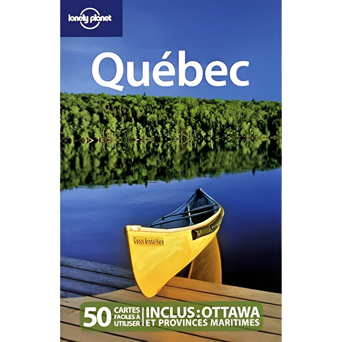 Lonely Planet - Québec - 6e édition