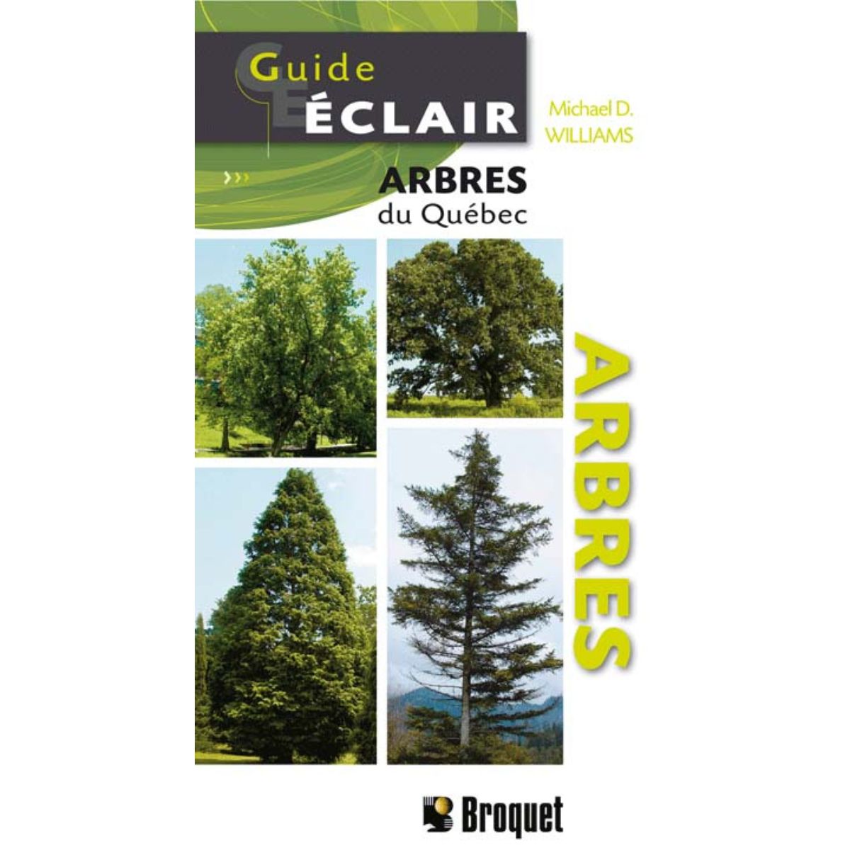 Broquet - Guide Éclair - Arbres du Québec