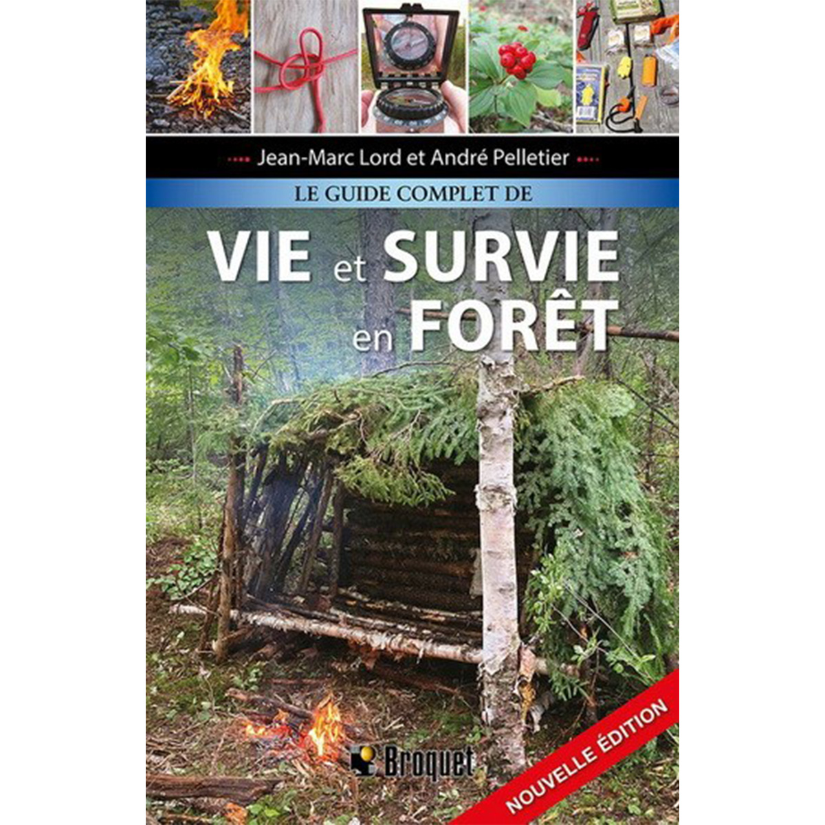 Broquet - Le guide complet de vie et survie en forêt N.E