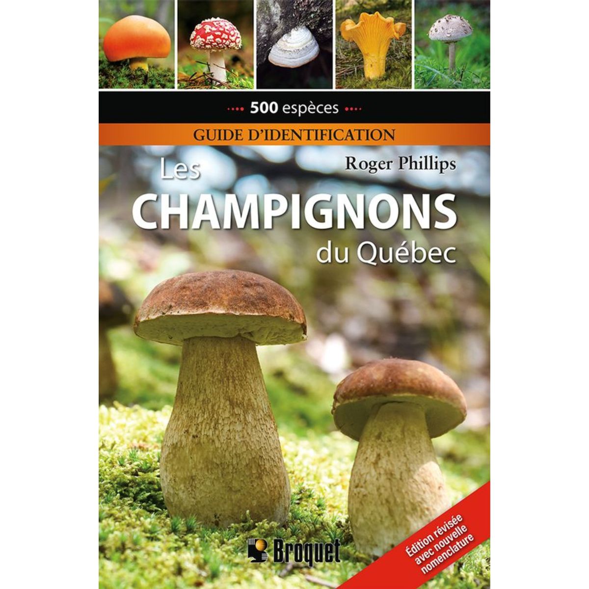Broquet - Les champignons du Québec N. E. : Guide d'identification