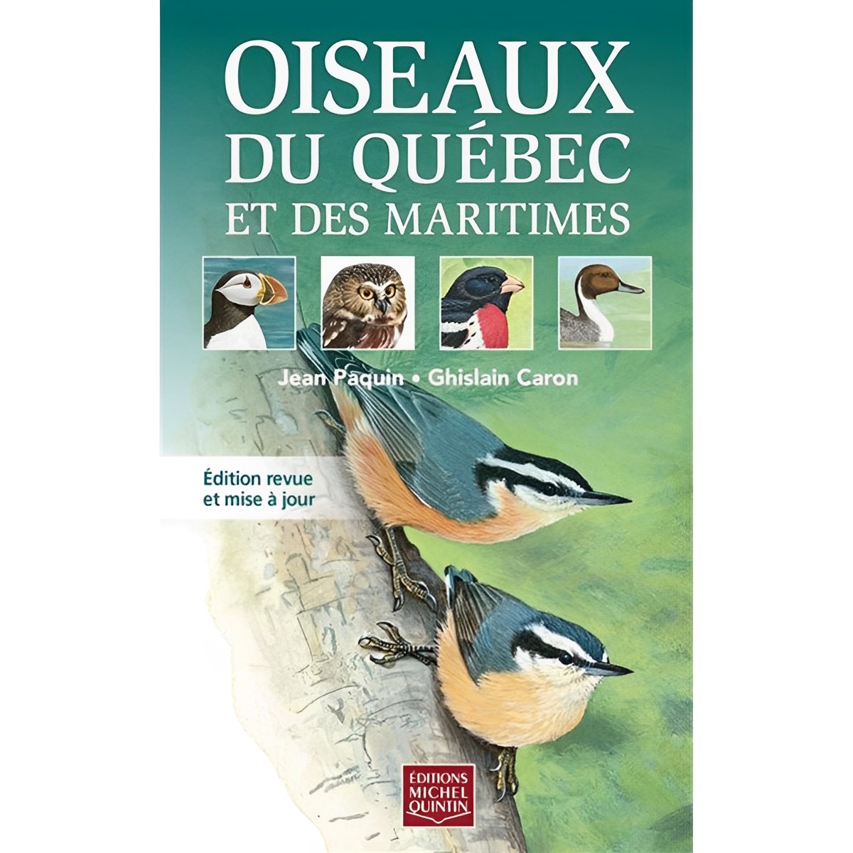 Éditions Michel Quintin - Oiseaux du Québec et des Maritimes : Guide d'identification illustré N.E. (couverture souple)