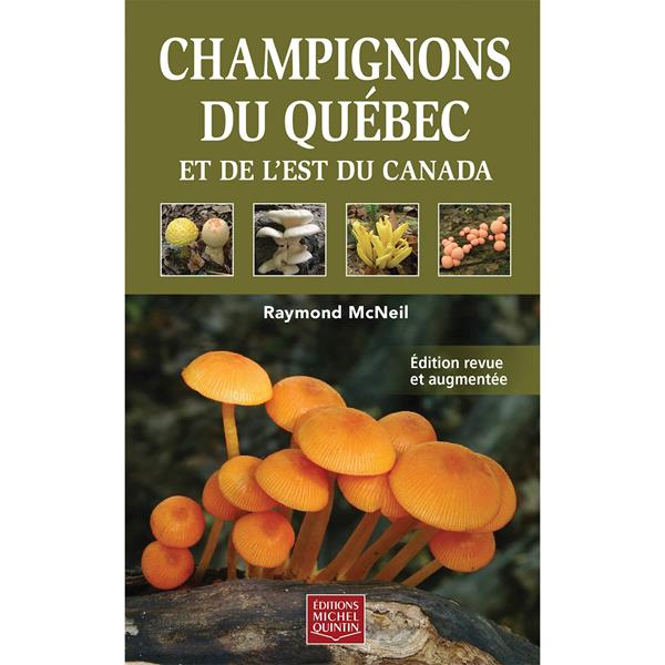 Michel Quintin - Champignons du Québec et de l'est du Canada