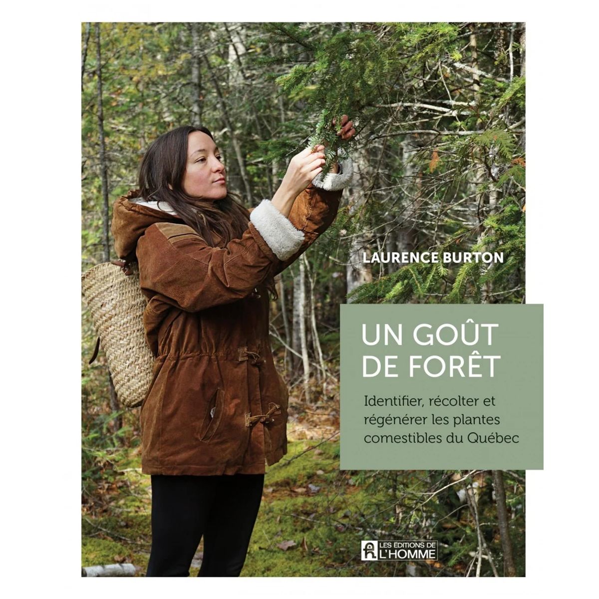 Éditions de l'Homme - Un Goût de Forêt